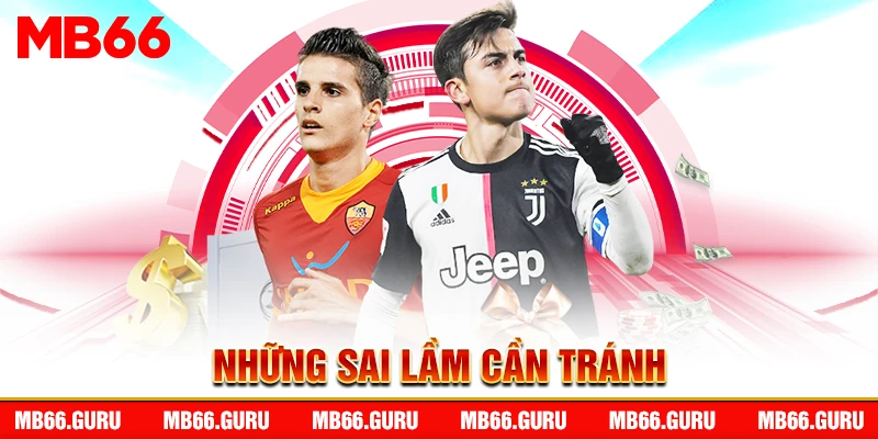 Những sai lầm cần tránh